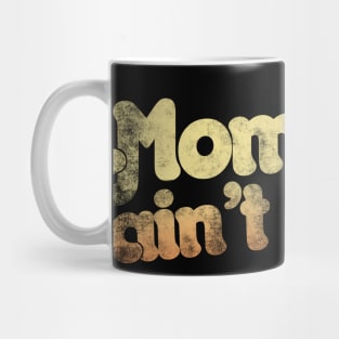 Mommin' ain't easy Mug